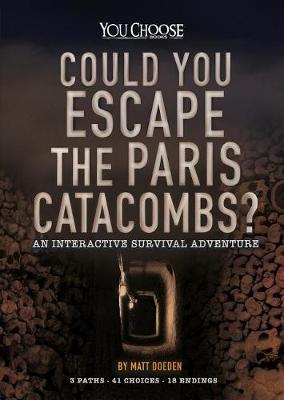 Cover of Could You Escape the Paris Catacombs?