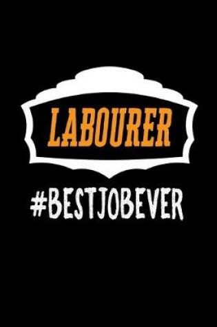 Cover of Labourer #bestjobever