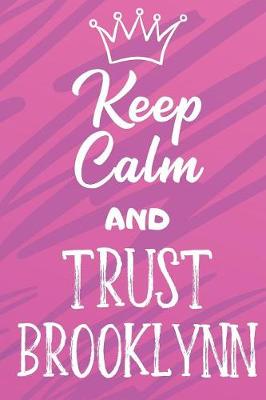 Book cover for Keep Calm And Trust Brooklynn