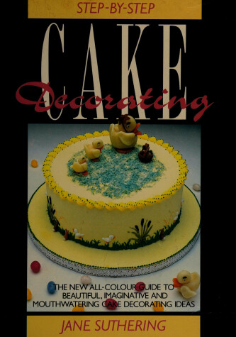Book cover for Step by Step Guide to Cake Decorating