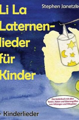 Cover of Li La Laternenlieder fur Kinder - Kinderlieder