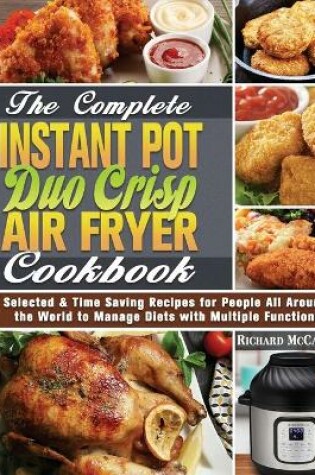 Cover of The Complete Instant Pot Duo Crisp Air Fryer Cookbook