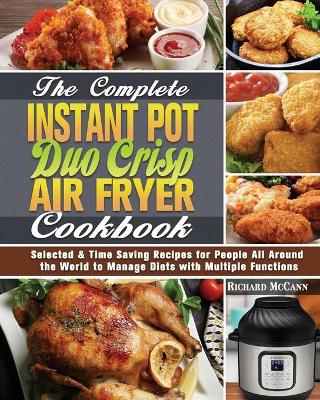 Book cover for The Complete Instant Pot Duo Crisp Air Fryer Cookbook