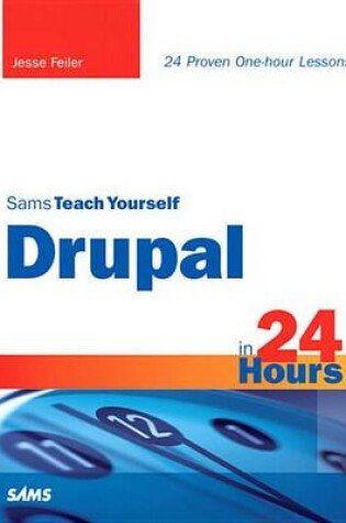 Cover of Sams Teach Yourself Drupal in 24 Hours