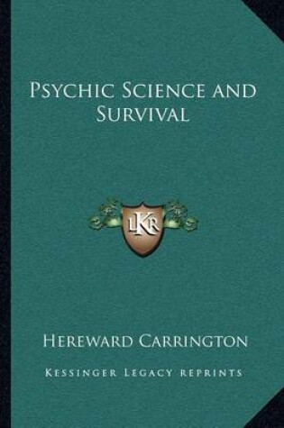 Cover of Psychic Science and Survival