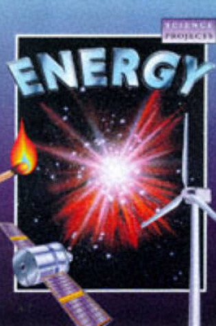 Cover of Science Projects Energy