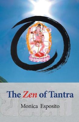 Book cover for The Zen of Tantra. Tibetan Great Perfection in Fahai Lama's Chinese Zen Monastery