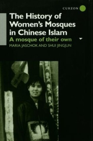 Cover of The History of Women's Mosques in Chinese Islam