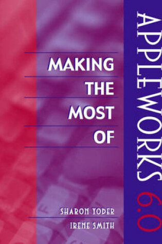 Cover of Making the Most of AppleWorks