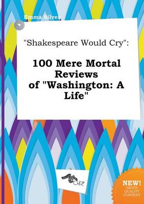 Book cover for Shakespeare Would Cry