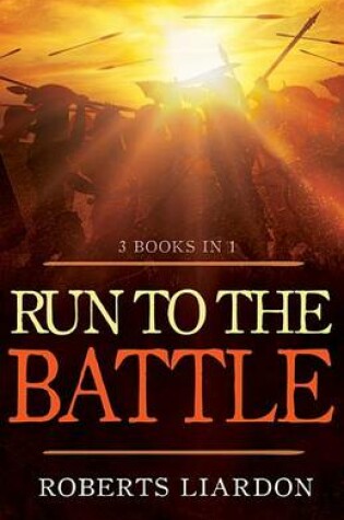Cover of Run to the Battle (3 Books in 1)