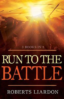 Book cover for Run to the Battle (3 Books in 1)