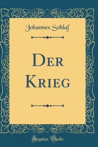 Cover of Der Krieg (Classic Reprint)