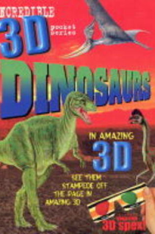 Cover of Incredible 3D Dinosaurs