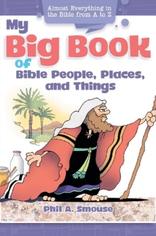 Cover of My Big Book of Bible People, Places and Things