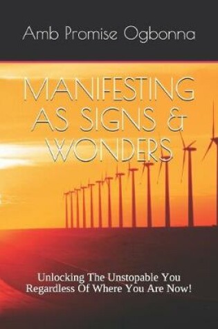Cover of Manifesting as Signs & Wonders