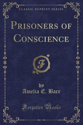 Book cover for Prisoners of Conscience (Classic Reprint)