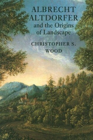 Cover of Albrecht Altdorfer and the Origins of Landscape