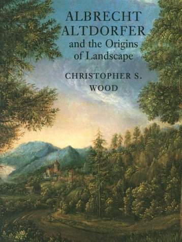 Book cover for Albrecht Altdorfer and the Origins of Landscape