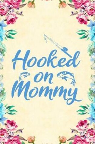 Cover of Hooked on mommy