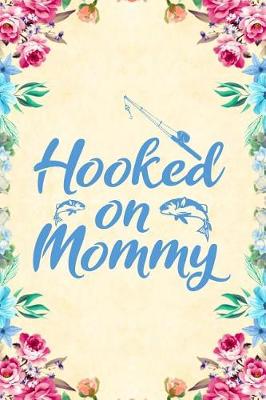 Book cover for Hooked on mommy