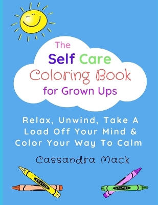 Book cover for The Self Care Coloring Book for Grown-Ups