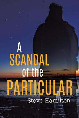 Book cover for A Scandal of the Particular