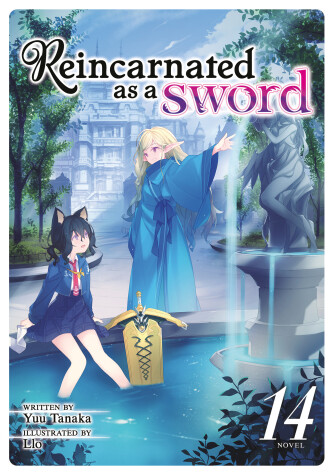 Cover of Reincarnated as a Sword (Light Novel) Vol. 14