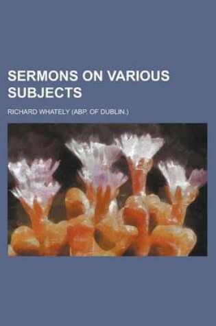 Cover of Sermons on Various Subjects