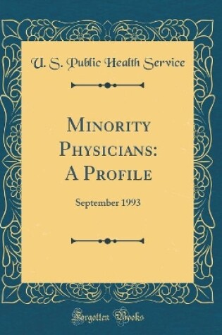 Cover of Minority Physicians: A Profile: September 1993 (Classic Reprint)