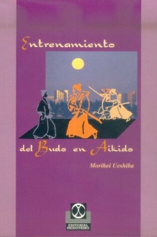 Cover of Entrenamiento del Budo En Aikido