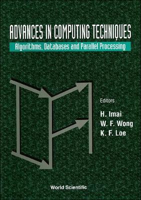 Book cover for Advances In Computing Techniques: Algorithms, Databases And Parallel Processing