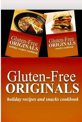 Book cover for Gluten-Free Originals - Holiday Recipes and Snacks Coookbook