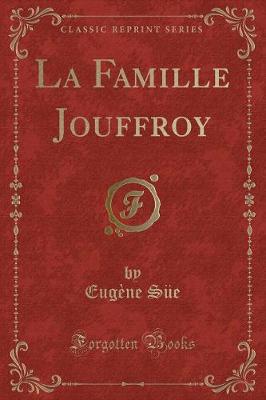 Book cover for La Famille Jouffroy (Classic Reprint)