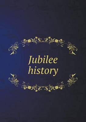 Book cover for Jubilee history