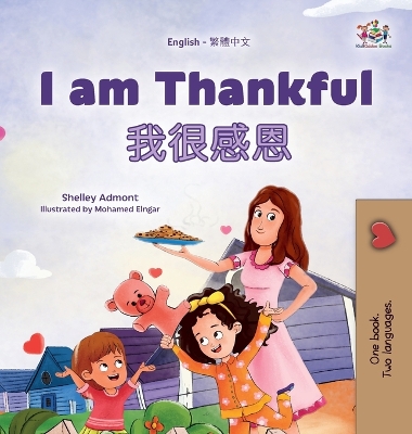 Cover of I am Thankful (English Traditional Chinese Bilingual Children's Book)