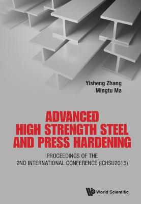 Cover of Advanced High Strength Steel And Press Hardening - Proceedings Of The 2nd International Conference (Ichsu2015)