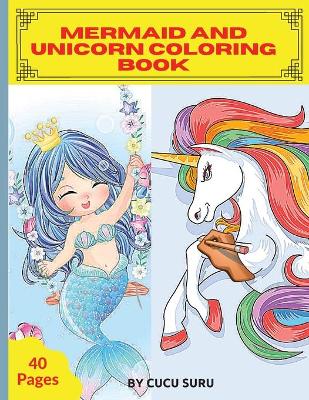 Book cover for Mermaid and Unicorn Coloring Book
