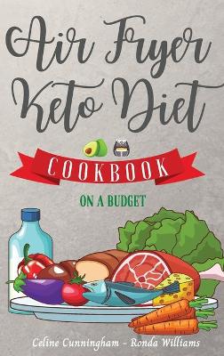 Book cover for Air Fryer and Keto Diet Cookbook on a Budget