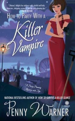 Cover of How to Party with a Killer Vampire