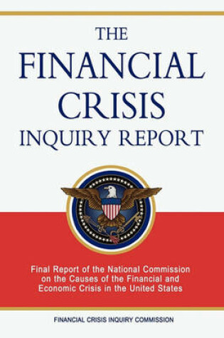 Cover of The Financial Crisis Inquiry Report