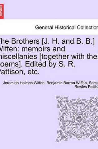 Cover of The Brothers [J. H. and B. B.] Wiffen