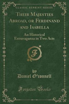 Book cover for Their Majesties Abroad, or Ferdinand and Isabella