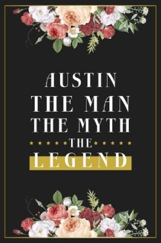 Cover of Austin The Man The Myth The Legend