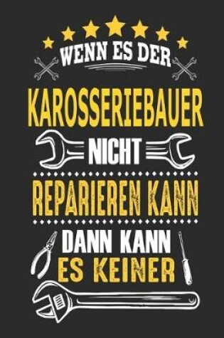 Cover of Wenn es der Karosseriebauer nicht reparieren kann dann kann es keiner