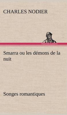 Book cover for Smarra ou les démons de la nuit Songes romantiques