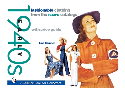 Book cover for Fashionable Clothing from the Sears Catalogs: Early 1940s