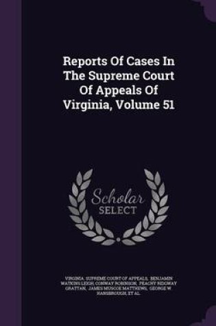 Cover of Reports of Cases in the Supreme Court of Appeals of Virginia, Volume 51