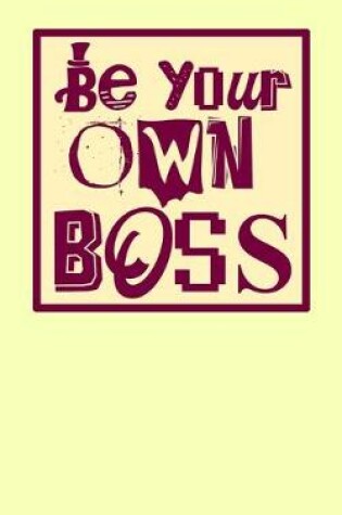 Cover of Be Your Own Boss