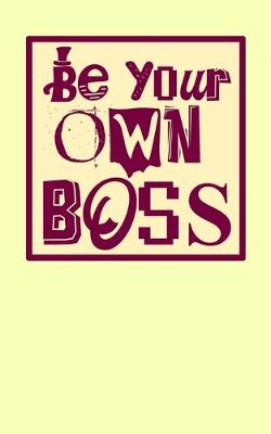 Book cover for Be Your Own Boss